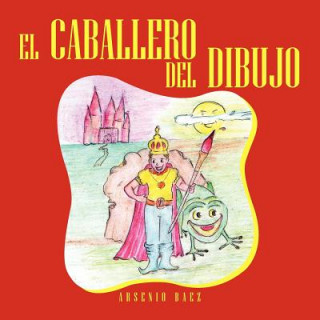 Livre Caballero del Dibujo Arsenio Baez