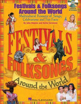 Książka Festivals & Folksongs Around the World: Multicultural Resource of Songs, Celebrations and Fun Facts John Higgins