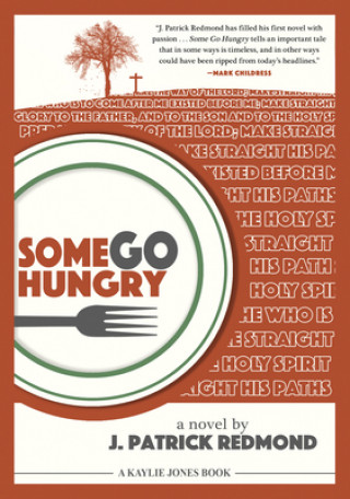 Книга Some Go Hungry J. Patrick Redmond