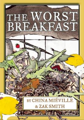 Könyv Worst Breakfast China Miéville