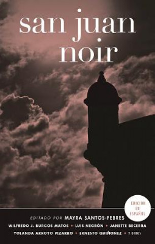 Book San Juan Noir (Spanish-Language Edition) Mayra Santos-Febres