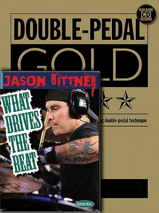 Kniha Jason Bittner - Double Bass Drum Pro Method: Book/CD/DVD Pack Hal Leonard Publishing Corporation