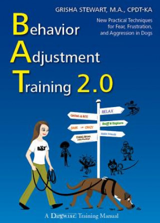 Könyv Behavior Adjustment Training 2.0 Grisha Stewart