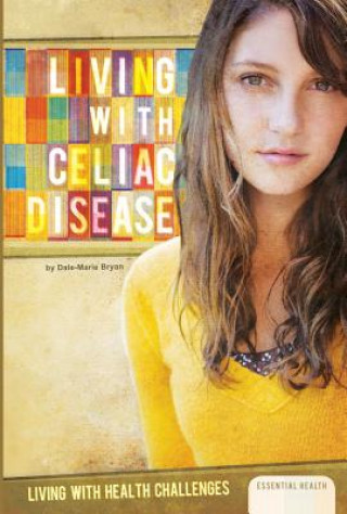 Książka Living with Celiac Disease Dale-Marie Bryan