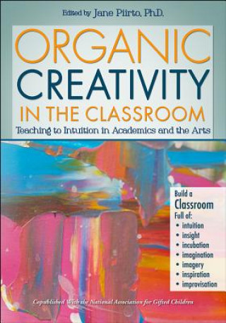 Carte Organic Creativity in the Classroom Jane Piirto