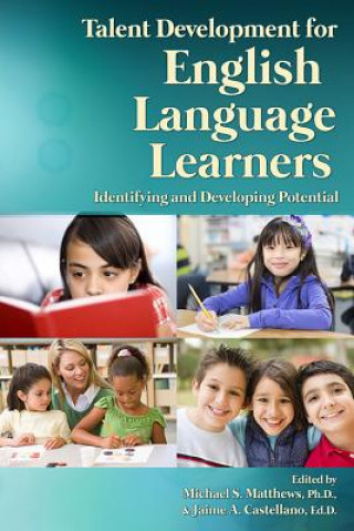 Knjiga Talent Development for English Language Learners Michael S. Matthews