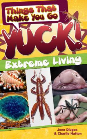 Книга Things That Make You Go Yuck! Jenn Dlugos