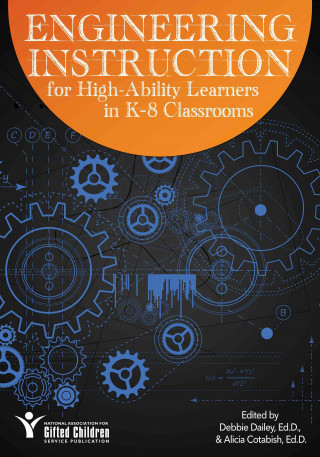 Knjiga Engineering Instruction for High-Ability Learners in K-8 Classrooms Debbie Dailey