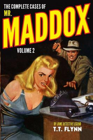 Book The Complete Cases of Mr. Maddox, Volume 2 T. T. Flynn