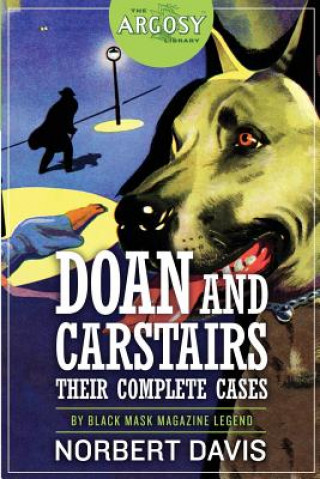 Carte Doan and Carstairs: Their Complete Cases Norbert Davis