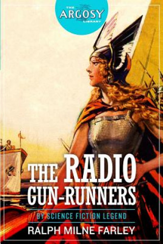 Kniha The Radio Gun-Runners Ralph Milne Farley