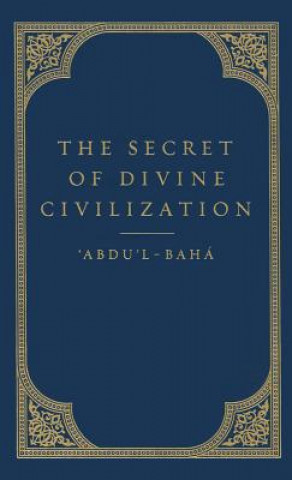 Carte The Secret of Divine Civilization Abdul-Bahaa