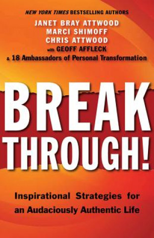 Kniha Breakthrough!: Inspirational Strategies for an Audaciously Authentic Life Janet Bray Attwood