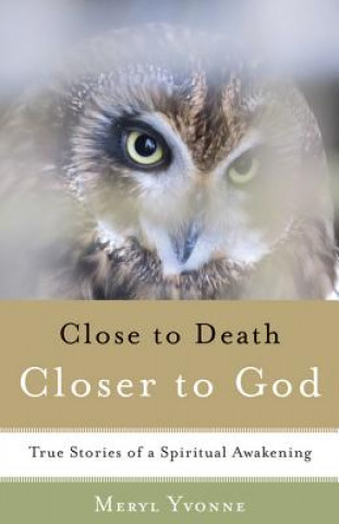 Kniha Closer to Death, Closer to God Meryl Yvonne Crump