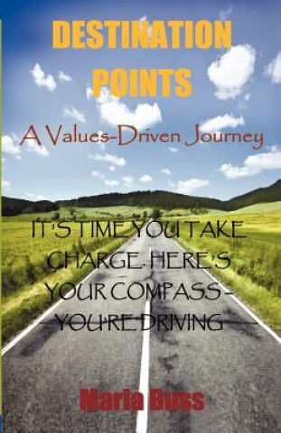 Könyv Destination Points: A Values-Driven Journey Maria Buss