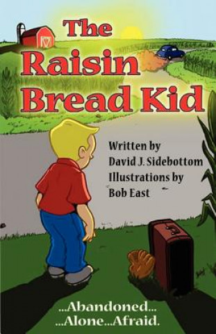 Kniha The Raisin Bread Kid David J. Sidebottom