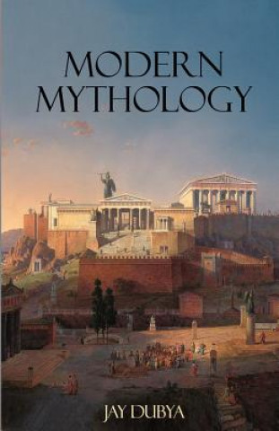 Книга Modern Mythology Jay Dubya