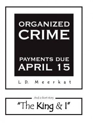 Knjiga Organized Crime: Payments Due April 15 L. D. Meerkat