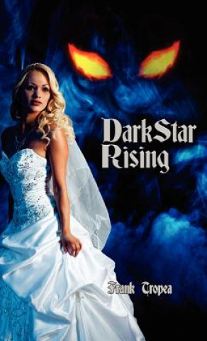 Kniha Dark Star Rising Frank Tropea