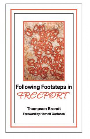 Könyv Following Footsteps in Freeport Thompson Brandt