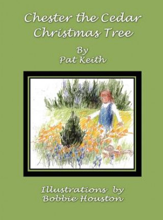 Buch Chester the Cedar Christmas Tree Pat Keith