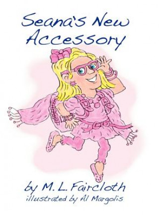 Книга Seana's New Accessory M. L. Faircloth