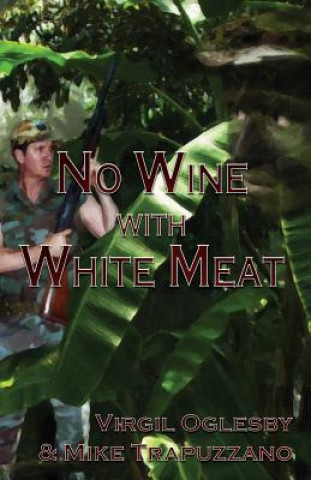 Βιβλίο No Wine with White Meat Virgil Oglesby