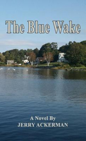 Kniha The Blue Wake Jerry Ackerman