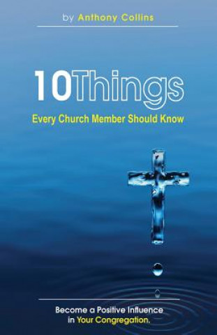 Książka 10 Things Every Church Member Should Know Anthony Collins