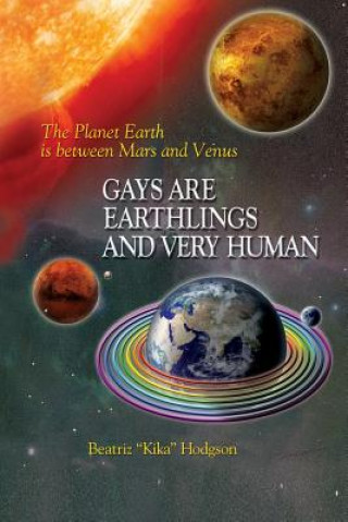 Kniha Gays Are Earthlings and Very Human Beatriz Kika Hodgson