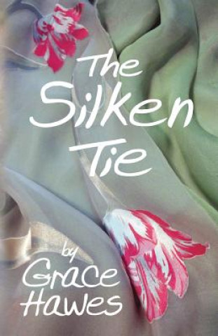 Kniha The Silken Tie Grace Hawes