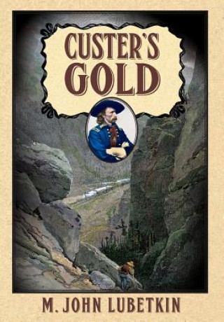 Kniha Custer's Gold John M. Lubetkin