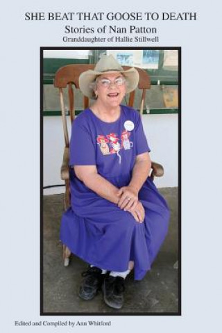 Carte She Beat That Goose to Death - Stories of Nan Patton Nan Patton
