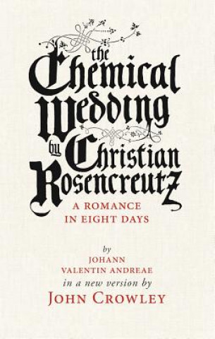 Kniha Chemical Wedding John Crowley