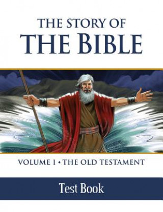 Kniha The Story of the Bible Test Book: Volume I - The Old Testament Tan Books