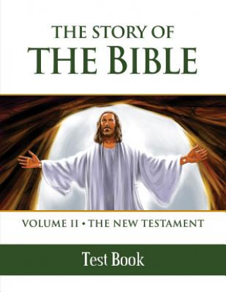 Kniha The Story of the Bible Test Book: Volume II - The New Testament Tan Books