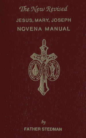 Knjiga Jesus, Mary, Joseph Novena Manual Father Stedman