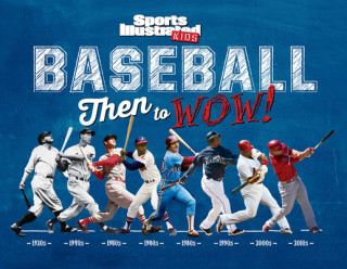 Książka Baseball: Then to Wow! The Editors of Sports Illustrated Kids