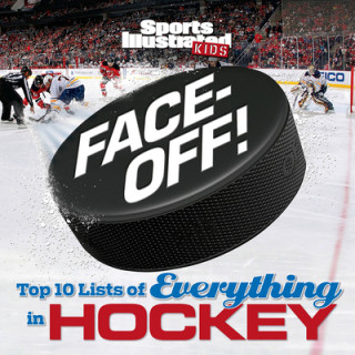 Carte Face-Off: Top 10 Lists of Everything in Hockey The Editors of Sports Illustrated Kids