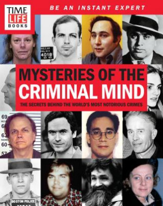 Książka Time-Life Mysteries of the Criminal Mind: The Secrets Behind the World's Most Notorious Crimes Time-Life Books