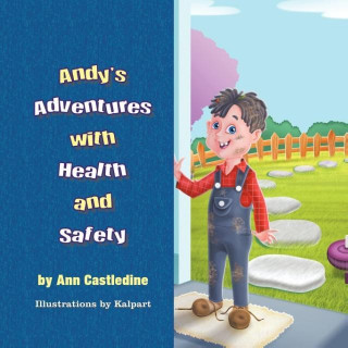 Könyv Andy's Adventures with Health and Safety Ann Castledine