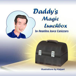 Książka Daddy's Magic Lunchbox Angelina Joyce Canizzaro