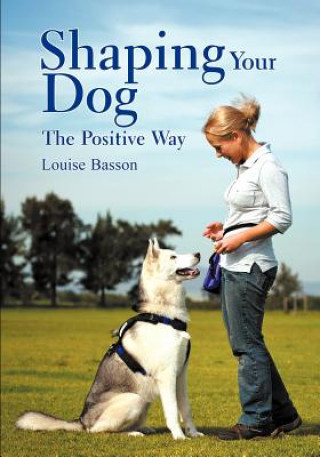 Book Shaping Your Dog Louise Basson