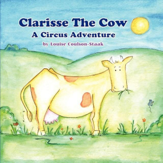 Knjiga Clarisse The Cow Louise Coulson-Staak