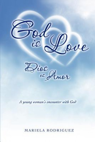 Knjiga God Is Love Mariela Rodriguez