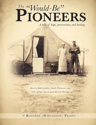 Book The Would-Be Pioneers Ruth Geraldine Wilcoxson