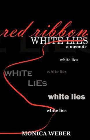 Книга Red Ribbon White Lies Monica Weber