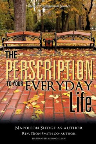 Książka The Perscription to Your Everyday Life Napoleon Sledge and Rev Dion Smith