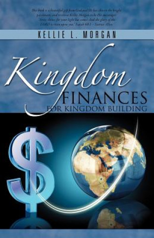 Kniha Kingdom Finances for Kingdom Building Kellie L. Morgan