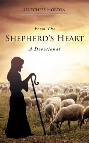 Carte From the Shepherd's Heart Dutchess Horton